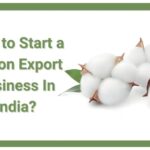 Process Of Exporting Cotton From India