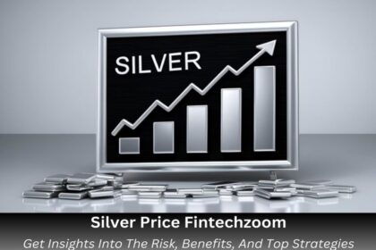 Silver Price Fintechzoom